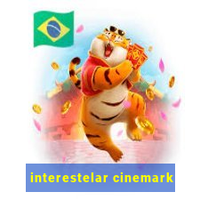 interestelar cinemark